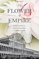 Algopix Similar Product 9 - The Flower of Empire An Amazonian