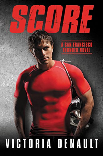 Score (San Francisco Thunder Book 1)