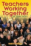 Teachers Working Together for School Success