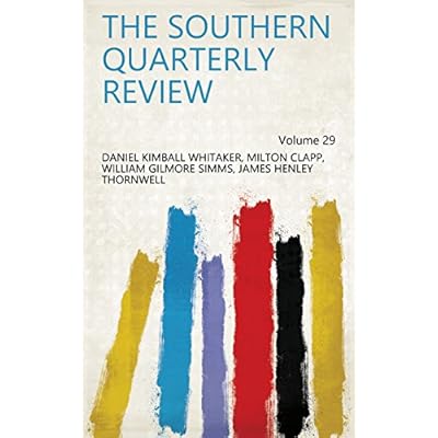The Southern Quarterly Review Volume 29