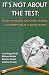 It's Not About The Test: Understanding data and creating assessment that actually works