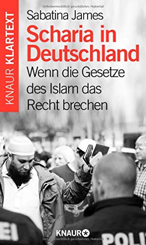 Scharia in Deutschland: Wenn die Gesetze des Islam das Recht brechen Scharia in Deutschland: Wenn die Gesetze des Islam das Recht brechen
