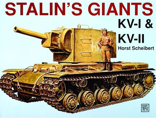 Stalin’s Giants • Kv-I & Kv-II (Military History Series)