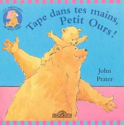 Tape dans tes mains, Petit Ours !