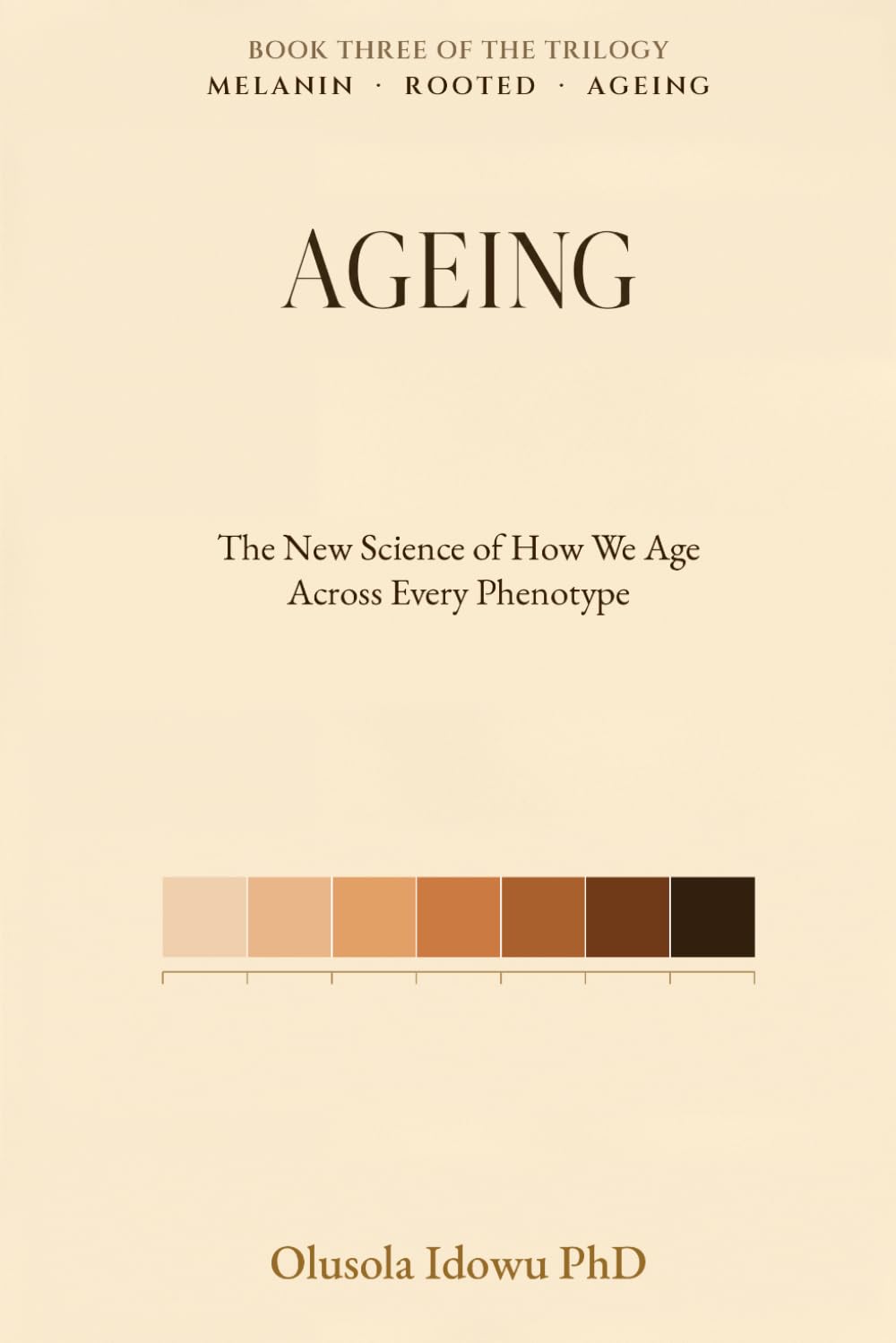 AGEING: The New Science of How We Age, Across Every Phenotype: 3 (The Biology We Share)