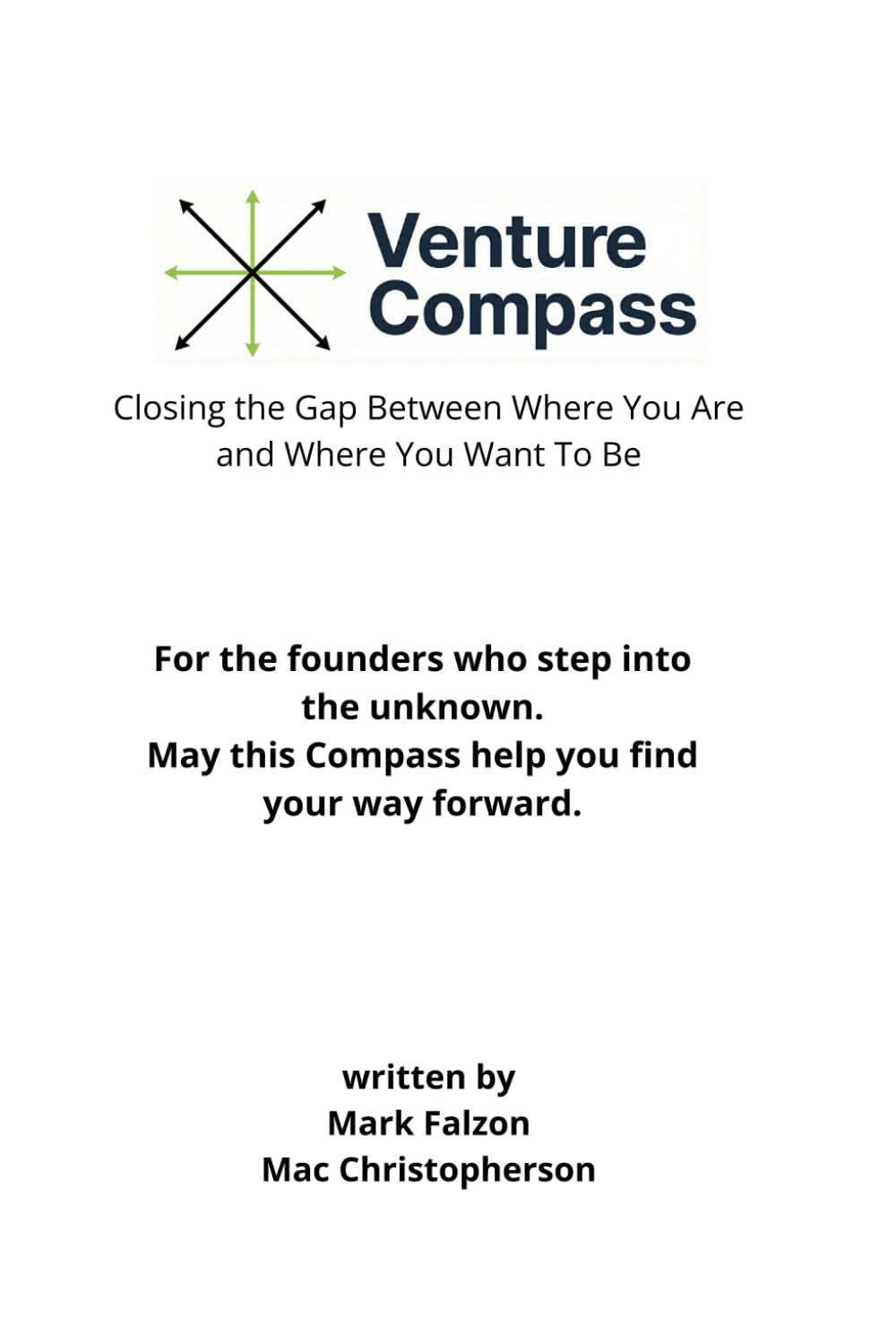 The Venture Compass: Closing the Gap Between Where You Are and Where You Want To Be
