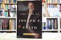 The Life of Joseph F. Smith 1573455342 Book Cover
