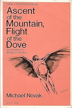 Paperback Ascent of the Mountain, Flight of the Dove: An Invitation to Religious Studies Book