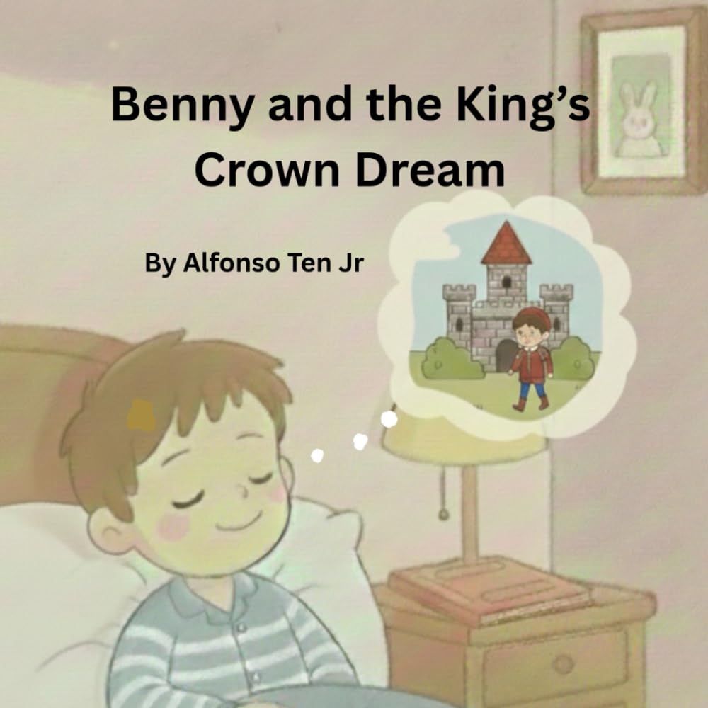 Benny and the King's Crown Dream (Benny's Zany Dreams and Adventures)