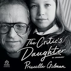 The Critic's Daughter Audiolibro Por Priscilla Gilman arte de portada