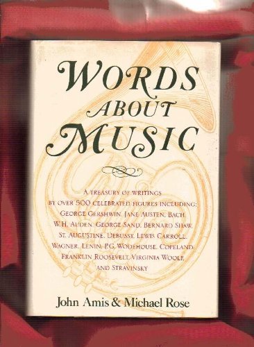 Words about music: A treasury of writings      Hardcover – January 1, 1992