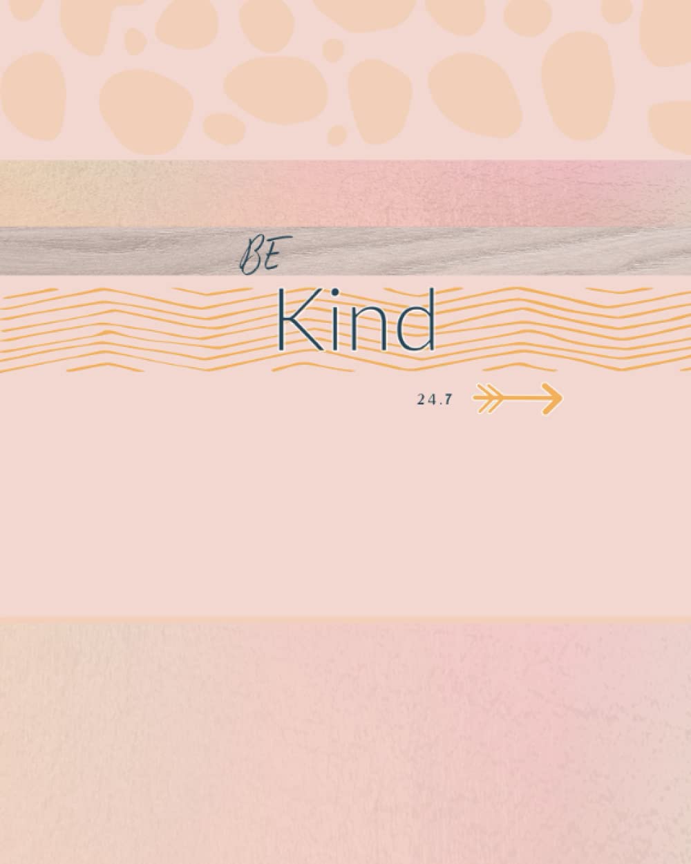 Blank 8X10 Softback Be Kind Notebook