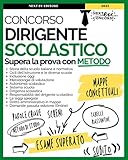libri di testo scolastici sono detraibili  Concorso Dirigente Scolastico 2023: Strategie, Mappe concettuali e Schemi degli argomenti principali necessari a superare la prova con Metodo. Con espansione On-line.