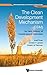 CLEAN DEVELOPMENT MECHANISM (CDM), THE: AN EARLY HISTORY OF UNANTICIPATED OUTCOMES (World Scientific the Economics of Climate Change)