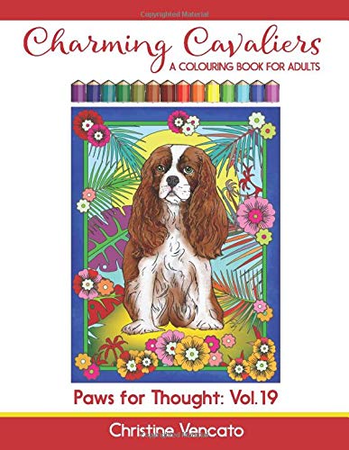 Charming Cavaliers: A Colouring Book for Adults (Paws for Thought)