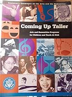 Coming Up Taller: Arts And Humanities Programs For Children And Youth At Risk 0788145991 Book Cover