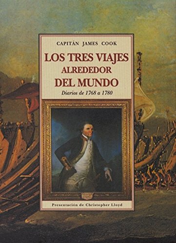 Tres viajes alrededor del mundo, los - diarios de 1768 a 1780 (Tierra Incognita) Tres viajes alrededor del mundo, los - diarios de 1768 a 1780 (Tierra Incognita)
