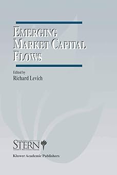 Emerging Market Capital Flows:Proceedings of a Conference held at the Stern School of Business, New York University on May 23–24, 1996 (The New York ... Series on Financial Markets and Institutions)