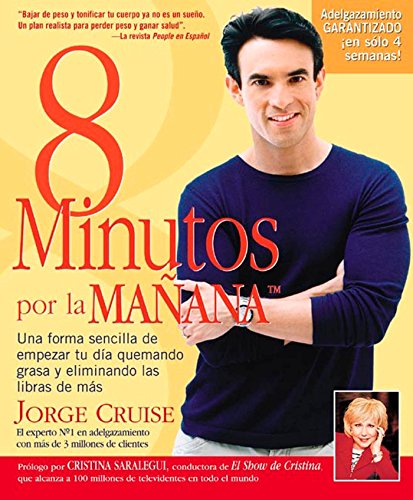 8 Minutos Por LA Manana: Una forma sencilla de empezar tu día quemando gras y eliminando las libras