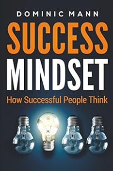 Paperback Success Mindset: How Successful People Think Book