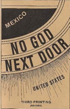 Paperback No God Next Door: Red Rule in Mexico and Our Responsibility Book