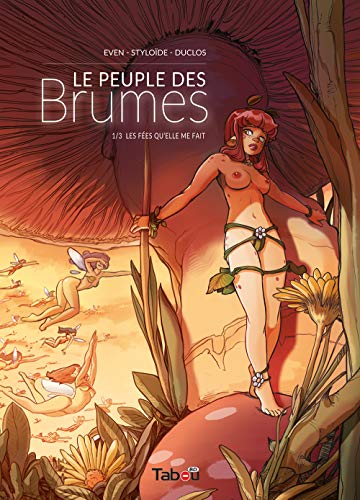 Le peuple des brumes, Tome 1 : Les fées qu'elle me fait Le peuple des brumes, Tome 1 : Les fées qu'elle me fait