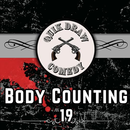 19- Quik Draw Comedy - Body counting cover art