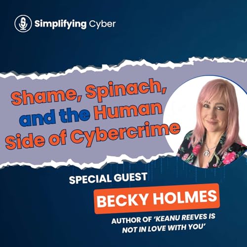 Shame, Spinach, and the Human Side of Cybercrime