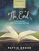 The End...: Ever Living for the Ever Lasting 1732225540 Book Cover