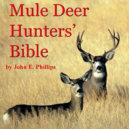 mule-deer-hunters-bible-audio-download-john-e-phillips-john