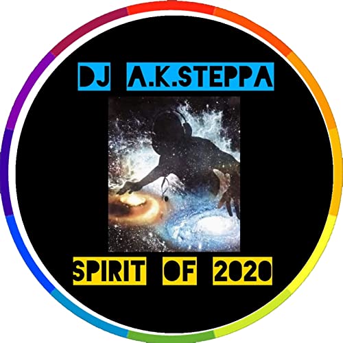 SPIRIT OF 2020 // DJ A.K.STEPPA Podcast Por capa