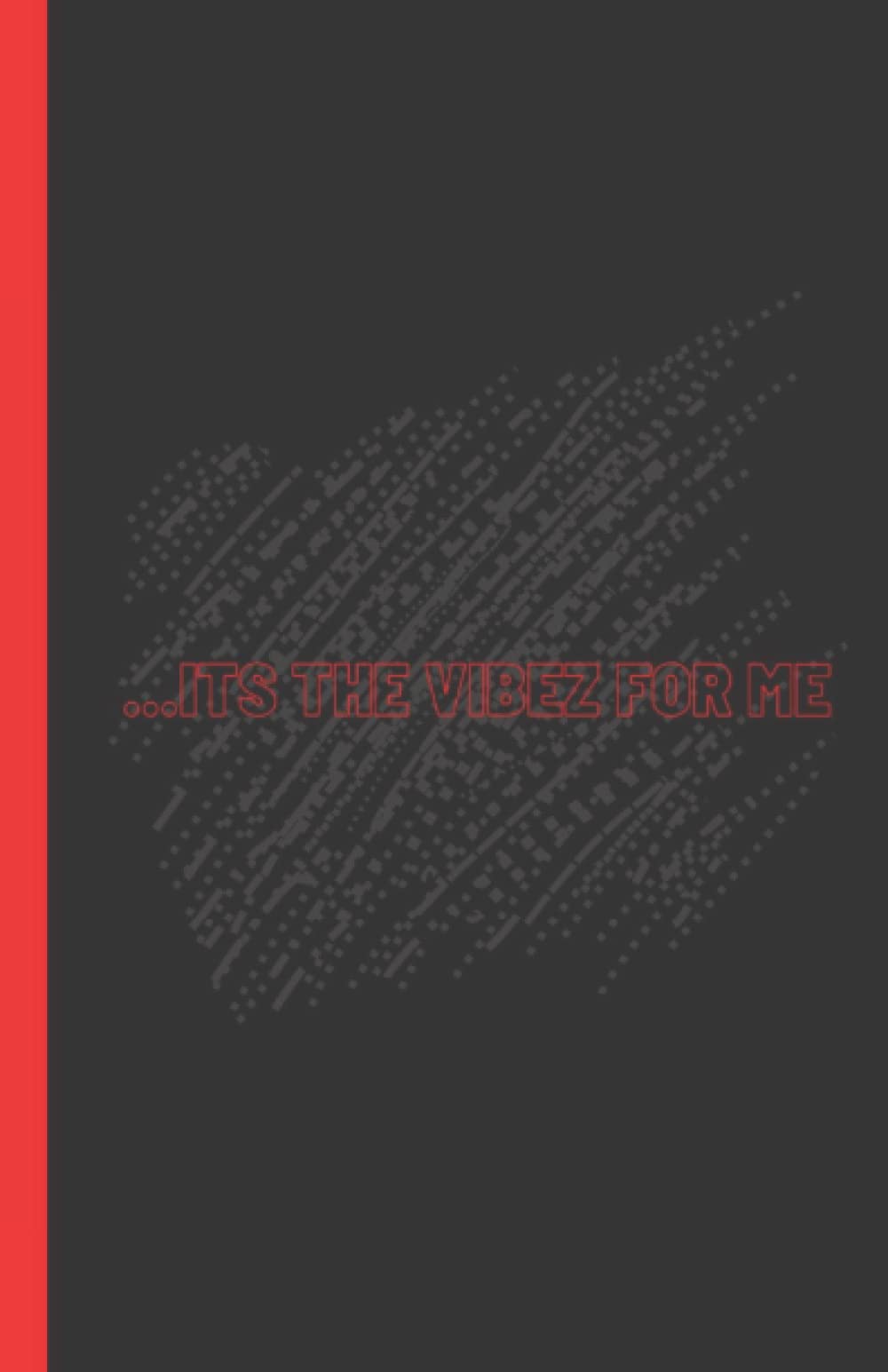 It's the Vibez For Me