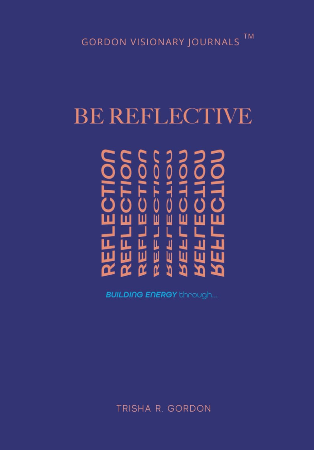 BE Reflective: Build Energy Through Reflection