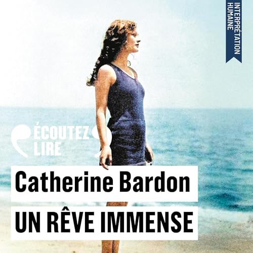 Un r&ecirc;ve immense Audiolibro Por Catherine Bardon arte de portada