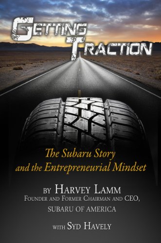 Amazon Com Getting Traction The Subaru Story And Entreprenurial Mindset Ebook Havely Syd Lamm Harvey Eisenstein Paul Kindle Store
