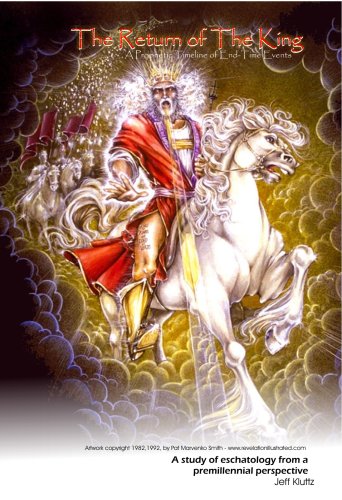 The Return of The King: A Prophetic Timeline of End-Time Events