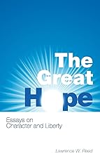 The Great Hope: Essays on Character and Liberty