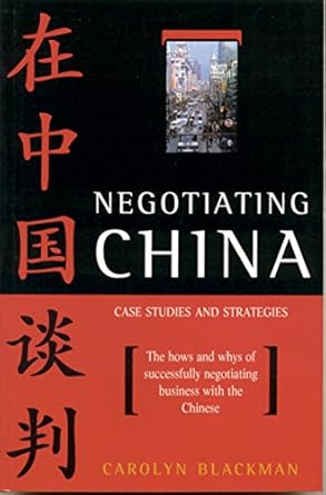 Negotiating China: Case Studies &amp; Strategies