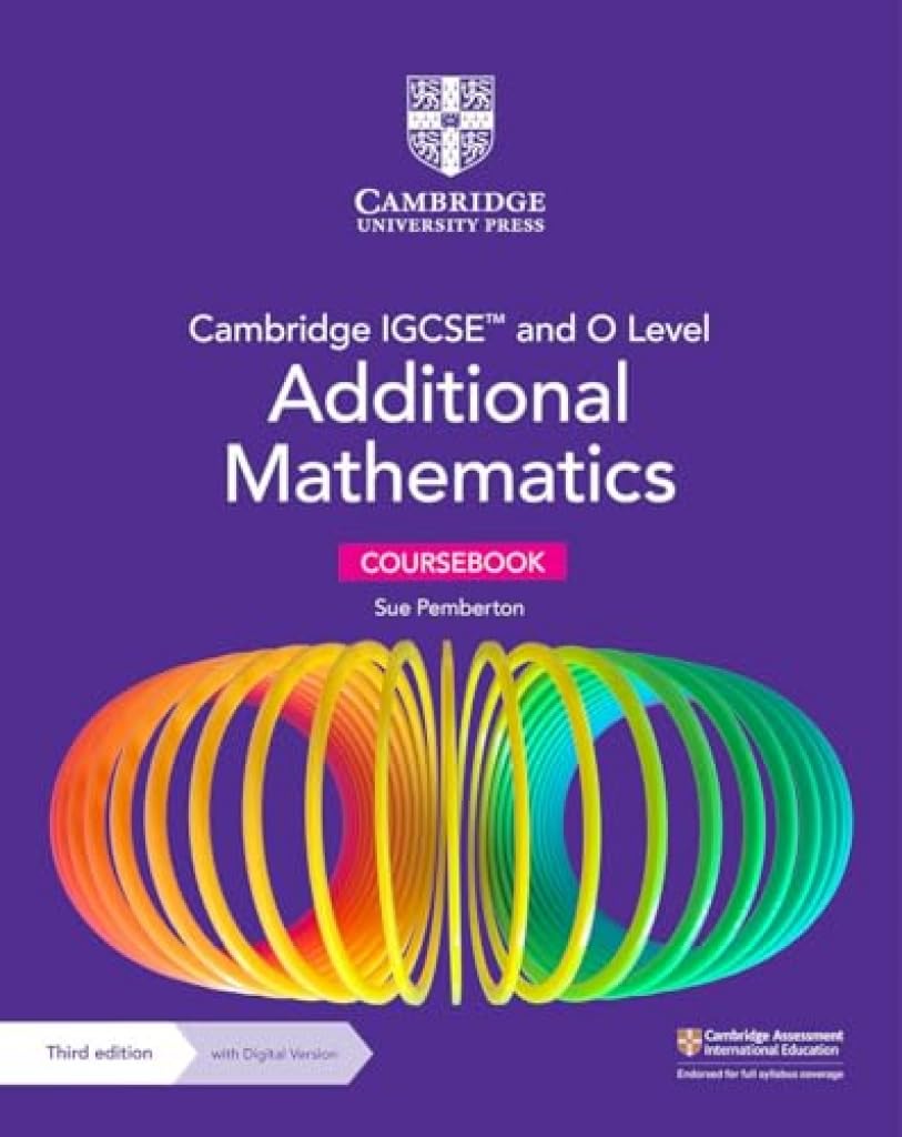 Cambridge IGCSE™ and O Level Additional Mathematics Coursebook with Digital