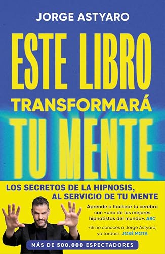 Este libro transformará tu mente: El arte y la ciencia de cambiar la percepción de tu realidad Este libro transformará tu mente: El arte y la ciencia de cambiar la percepción de tu realidad