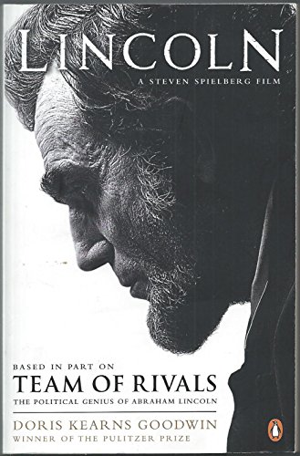 Team of Rivals: Lincoln Film Tie-in Edition