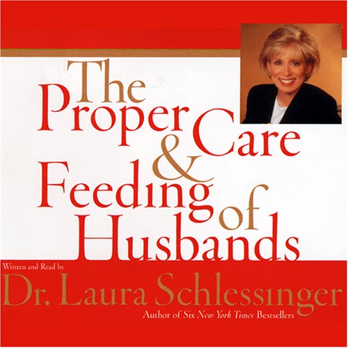 The Proper Care and Feeding of Husbands