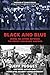 Black and Blue: Inside the Divide between the Police and Black America