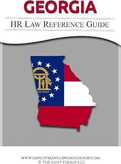 Georgia HR Law Reference Guide (State Employment Law Digital Reference Books)