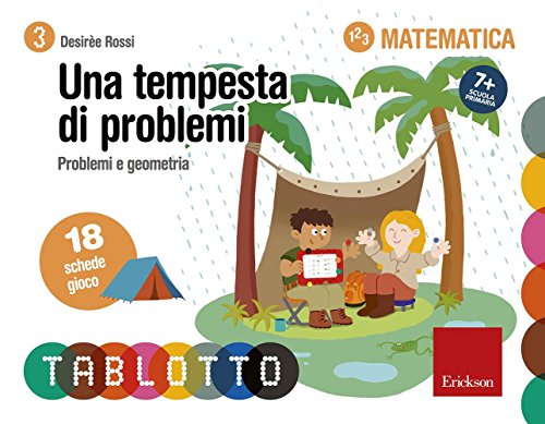 Una tempesta di problemi. Problemi e geometria. Schede per Tablotto Una tempesta di problemi. Problemi e geometria. Schede per Tablotto