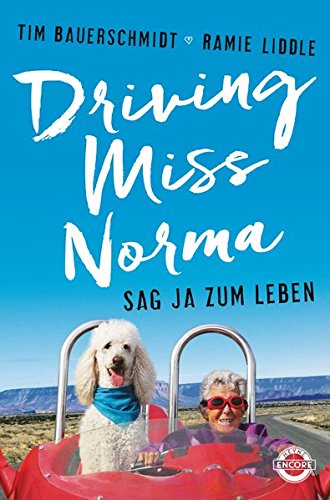 Driving Miss Norma: Sag Ja zum Leben Driving Miss Norma: Sag Ja zum Leben