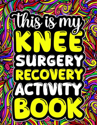 This is My Knee Surgery Recovery Activity Book: Funny Gift and Relaxing Activities to Support Through Knee Replacement Recovery (With Over 100 Games ... Pages,Word Search,Word Scramble... and More image 2