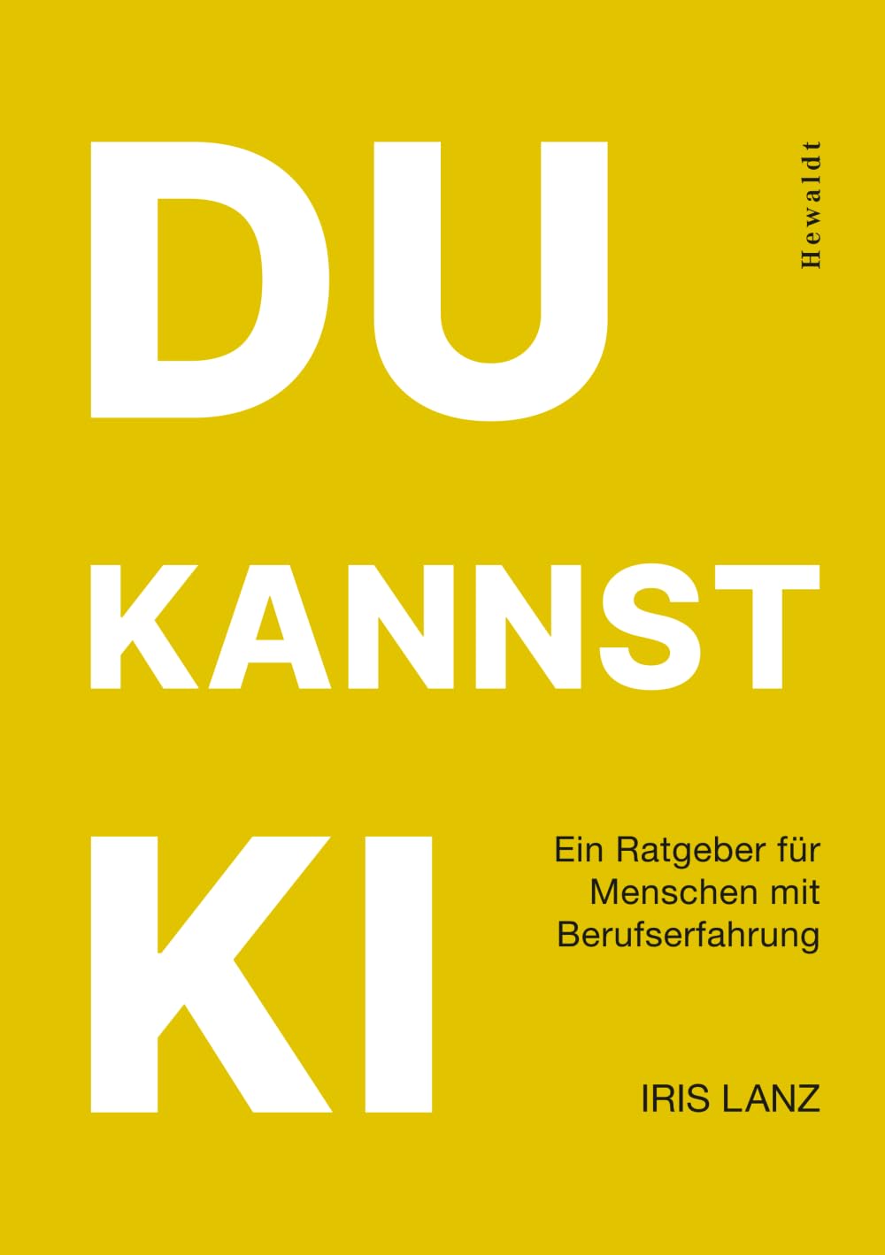DU KANNST KI: Ein Ratgeber für Menschen mit Berufserfahrung