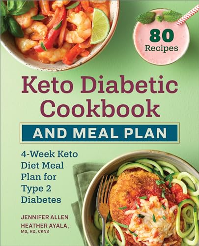 Keto Diabetic Cookbook And Meal Plan: 4-Week Keto Diet Meal Plan For Type 2 Diabetes