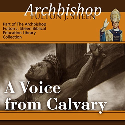 Amazon Music Fulton J. SheenのA Voice from Calvary Life